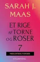Et rige af torne og roser 7