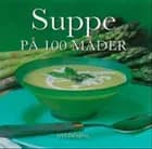 Suppe på 100 måder