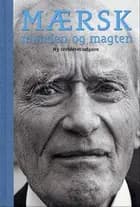 Mærsk - manden og magten
