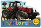 Store, larmende traktorer