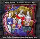 Adeste Fideles! Christmas down the ages. CD