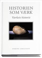 Historien som værk af Dorthe Jørgensen