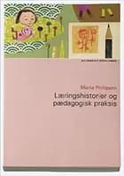 Læringshistorier og pædagogisk praksis