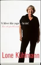 Vi bliver ikke yngre - fat det!