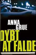 Dybt at falde
