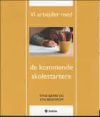 Vi arbejder med de kommende skolestartere i daginstitutionen