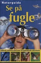 Naturguide: Se på fugle