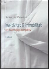 Inaktivitet og immobilitet - i et tværfagligt perspektiv af Mette Hansen