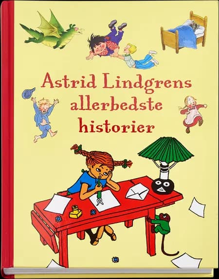 Astrid Lindgrens allerbedste historier af Astrid Lindgren