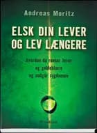 ELSK DIN LEVER OG LEV LÆNGERE