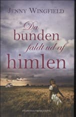 Da bunden faldt ud af himlen af Jenny Wingfield