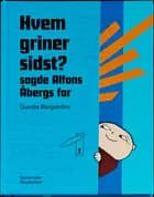 Hvem griner sidst? sagde Alfons Åbergs far