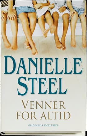 Venner for altid af Danielle Steel