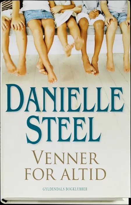 Venner for altid af Danielle Steel