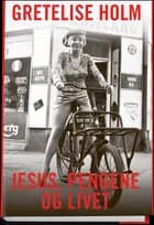 Jesus, pengene og livet