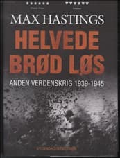 Helvede brød løs af Max Hastings