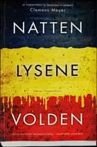 Natten, lysene, volden