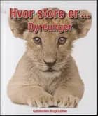 Hvor store er ... Dyreunger