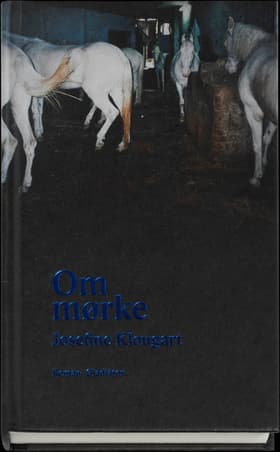 Om mørke af Josefine Klougart