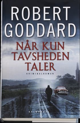 Når kun tavsheden taler af Robert Goddard