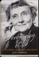 Denne dag, et liv