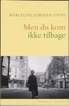 Men du kom ikke tilbage