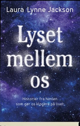 Lyset mellem os af Laura Lynne Jackson