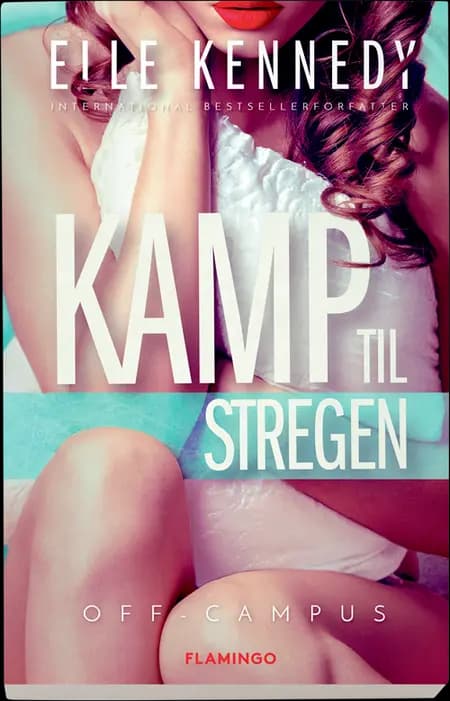 Kamp til stregen af Elle Kennedy