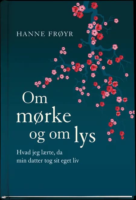 Om mørke og om lys af Hanne Frøyr