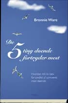 De 5 ting døende fortryder mest