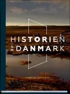 Historien om Danmark. Oldtid og middelalder