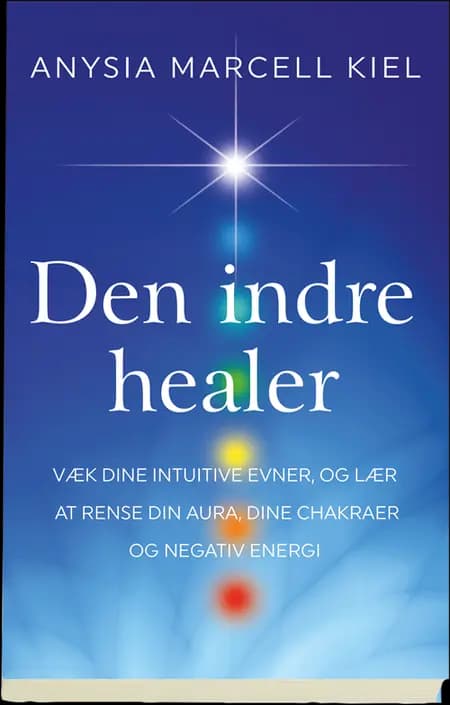 Den indre healer af Anysia Marcell Kiel