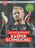 Læs med landsholdet og Kasper Schmeichel
