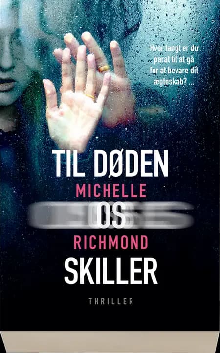 Til døden os skiller af Michelle Richmond