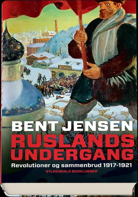 Ruslands undergang af Bent Jensen