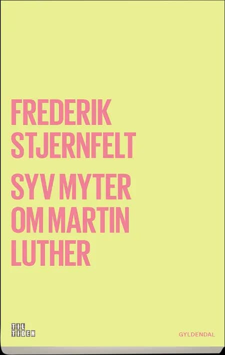 Syv myter om Martin Luther af Frederik Stjernfelt