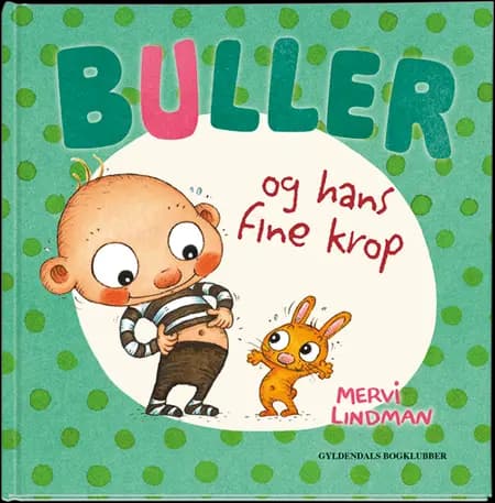 Buller og hans fine krop af Mervi Lindman
