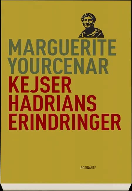 Kejser Hadrians erindringer af Marguerite Yourcenar