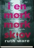 I en mørk, mørk skov