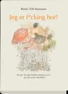 Jeg er f*cking hot!