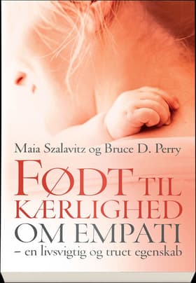 Født til kærlighed af Maia Szalavitz