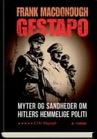 Gestapo. Myter og sandheder