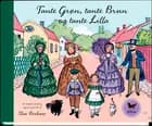 Tante Grøn, tante Brun og tante Lilla - en komplet samling