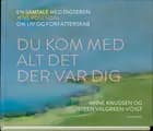 Du kom med alt det der var dig