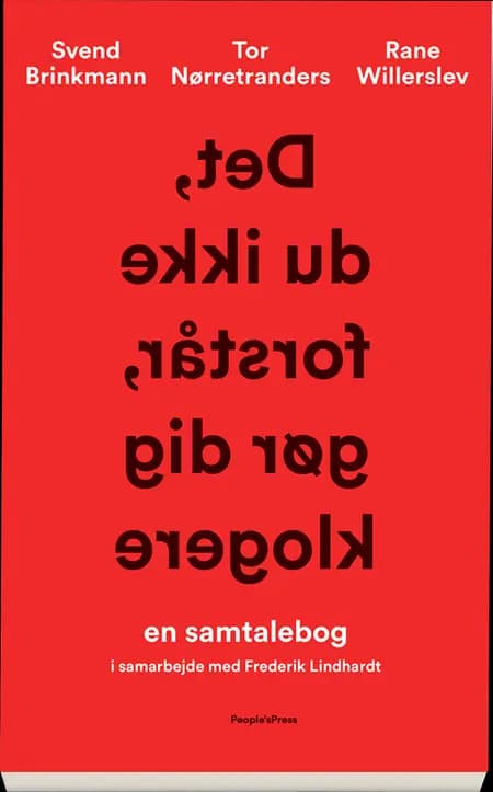 Det, du ikke forstår, gør dig klogere af Svend Brinkmann