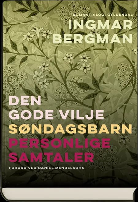 Romantrilogi: Den gode vilje, Søndagsbarn, Personlige samtaler af Ingmar Bergman
