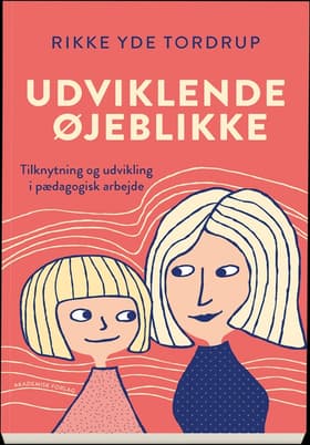 Udviklende øjeblikke af Rikke Yde Tordrup