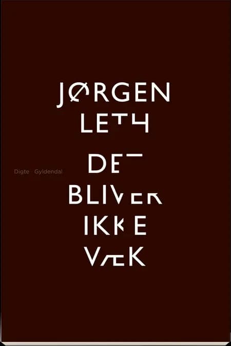 Det bliver ikke væk af Jørgen Leth