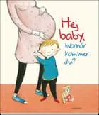 Hej Baby, hvornår kommer du?
