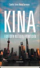 Kina. Fortiden. Nutiden. Fremtiden